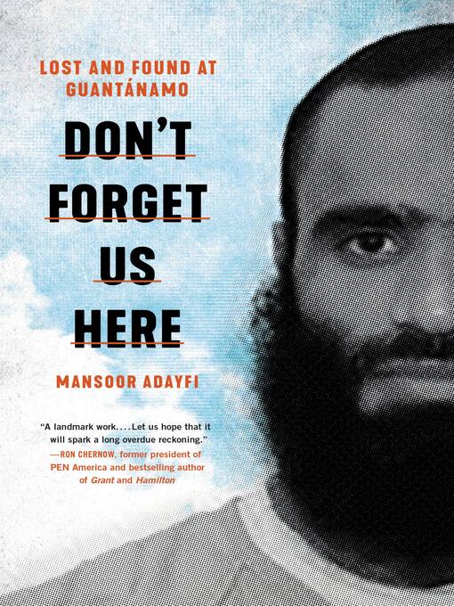 Title details for Don't Forget Us Here by Mansoor Adayfi - Wait list